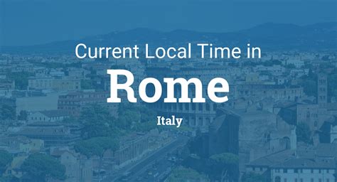 current time in rome italy am or pm|Current Local Time in Rome, Italy .